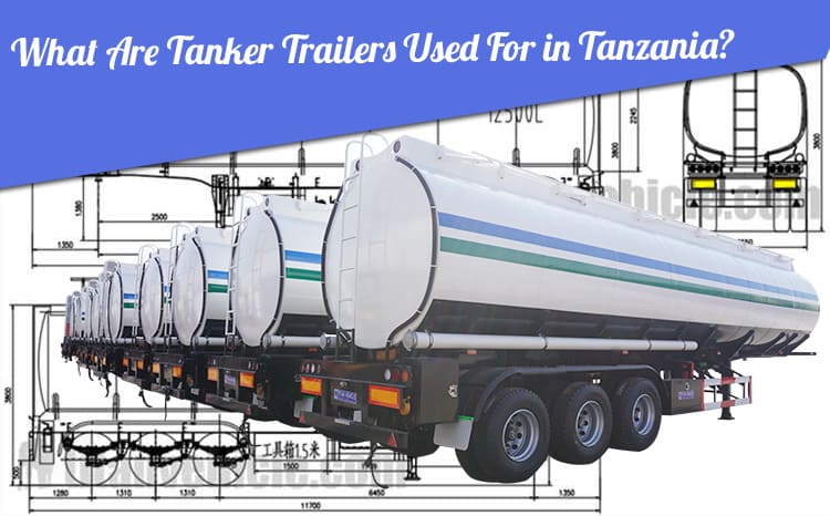 What Are Tanker Trailers Used For in Tanzania?