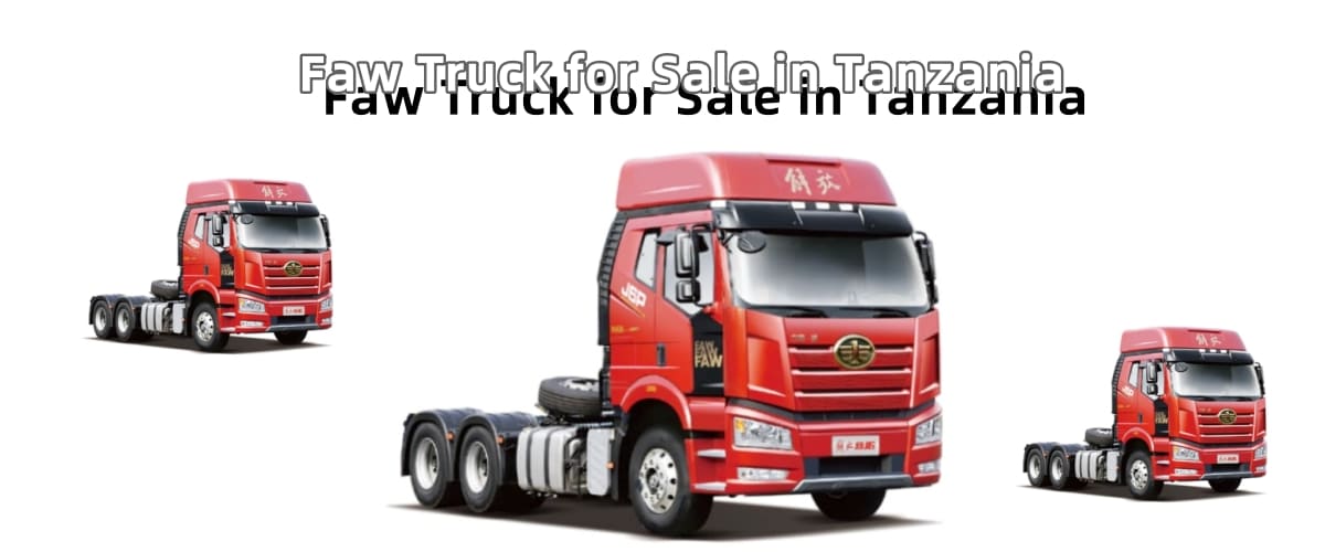 Faw Trucks Prices in Tanzania  Faw Trucks for Sale in Tanzania